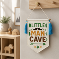 "Little Man Cave" Embroidered Canvas Banner